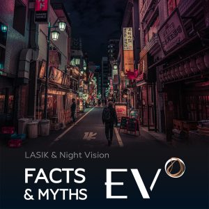 Facts & Myths: LASIK and night vision